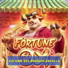 zeroum bet deolane bezerra